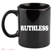 Ruthless 11oz C Handle Ceramic Mug