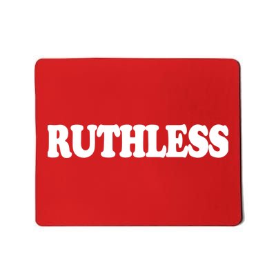 Ruthless Mousepad