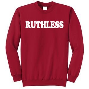 Ruthless Tall Sweatshirt