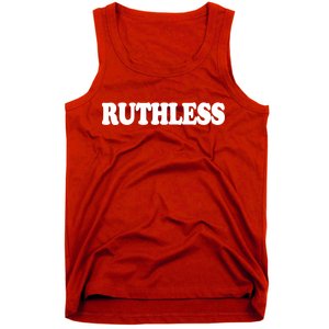 Ruthless Tank Top