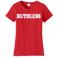 Ruthless Women's T-Shirt