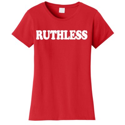 Ruthless Women's T-Shirt