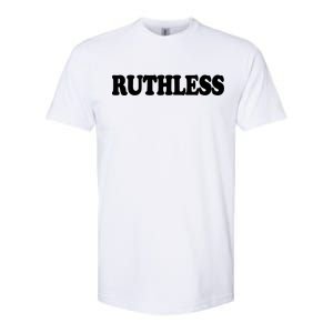 Ruthless Softstyle CVC T-Shirt