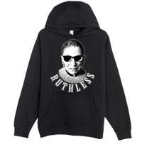 Ruthless RBG Ganster Ruth Bader Ginsburg Premium Pullover Hoodie