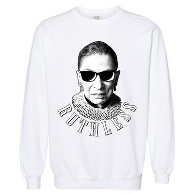 Ruthless RBG Ganster Ruth Bader Ginsburg Garment-Dyed Sweatshirt