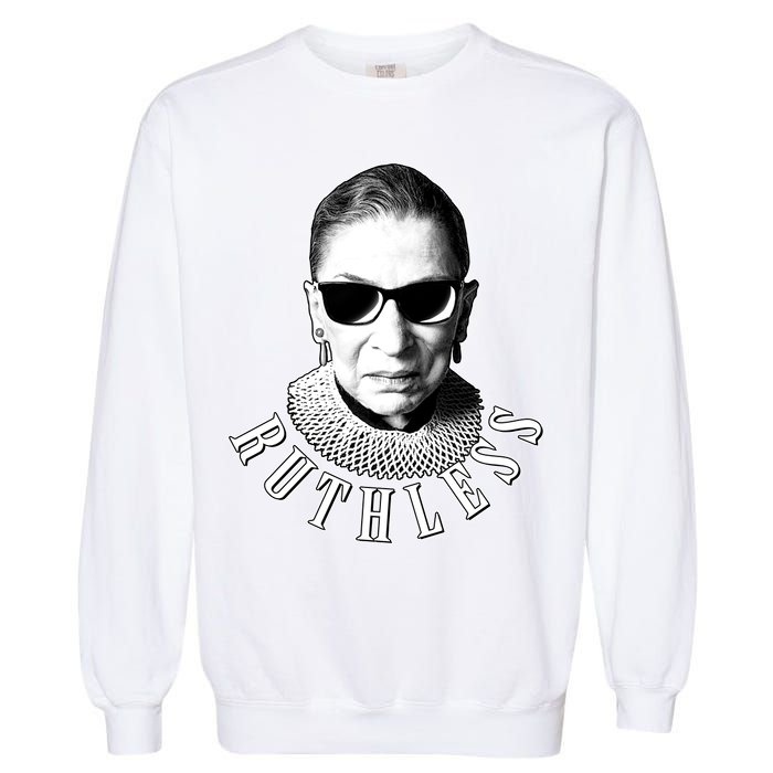 Ruthless RBG Ganster Ruth Bader Ginsburg Garment-Dyed Sweatshirt