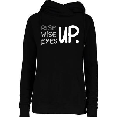 Rise Up Wise Up Eyes Up Womens Funnel Neck Pullover Hood