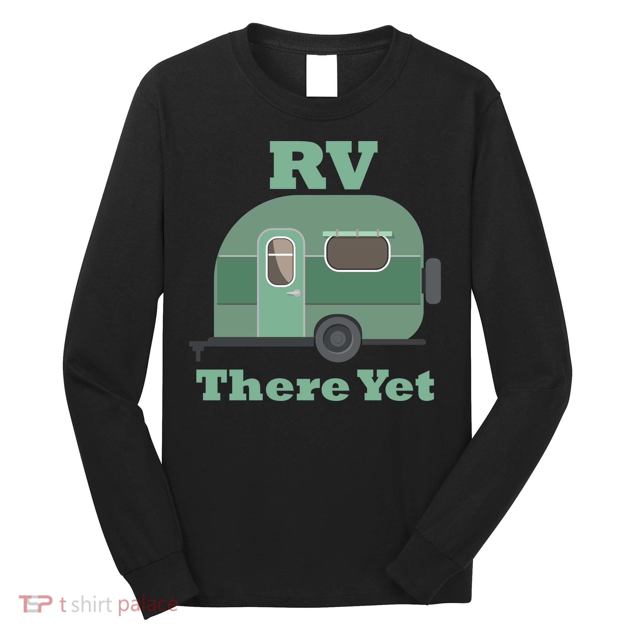 RV There Yet Long Sleeve Shirt