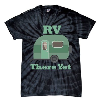 RV There Yet Tie-Dye T-Shirt