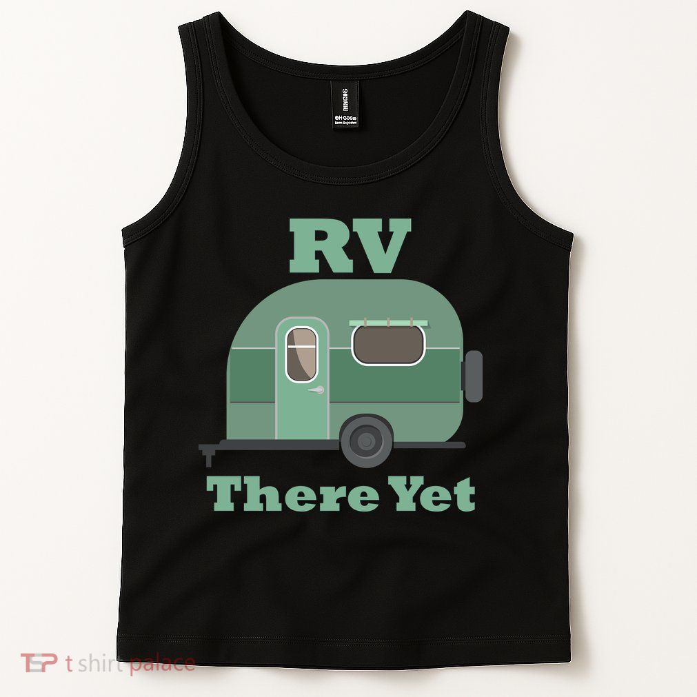RV There Yet Tank Top