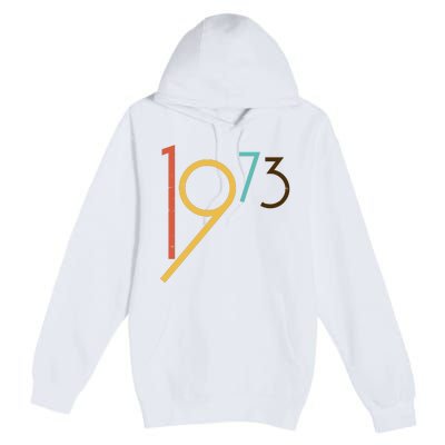 Retro Vintage 1973 50th Birthday Premium Pullover Hoodie