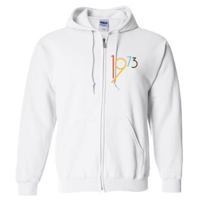 Retro Vintage 1973 50th Birthday Full Zip Hoodie