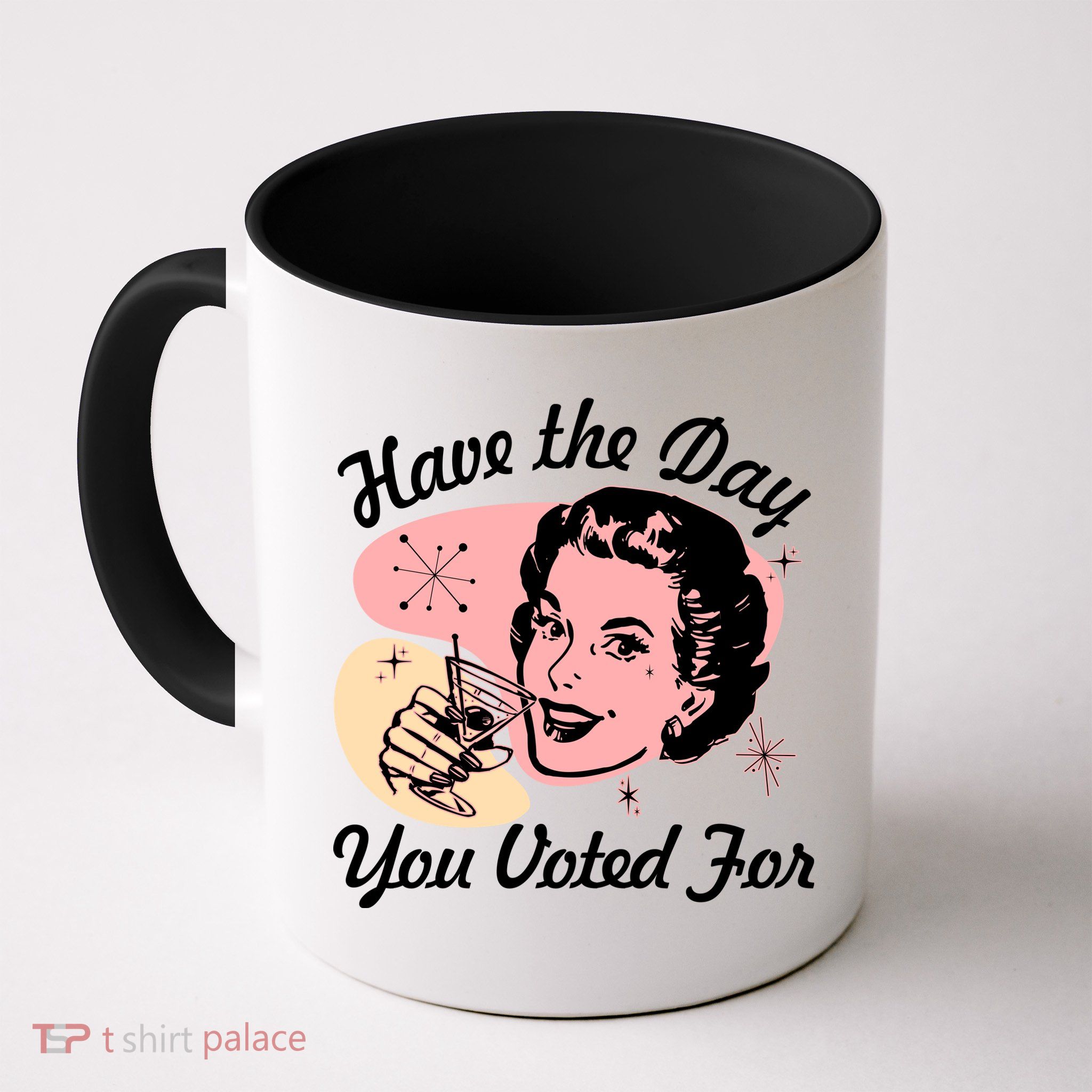Retro Vintage 1950s Have The Day You Voted For Mug