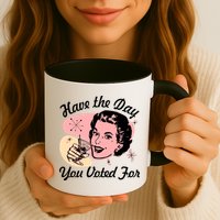 Retro Vintage 1950s Have The Day You Voted For Mug