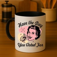 Retro Vintage 1950s Have The Day You Voted For Mug