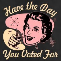 Retro Vintage 1950s Have The Day You Voted For Beanie
