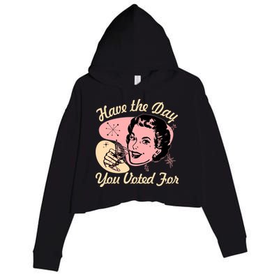 Retro Vintage 1950s Have The Day You Voted For Crop Fleece Hoodie