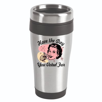 Retro Vintage 1950s Have The Day You Voted For 16oz Travel Tumbler