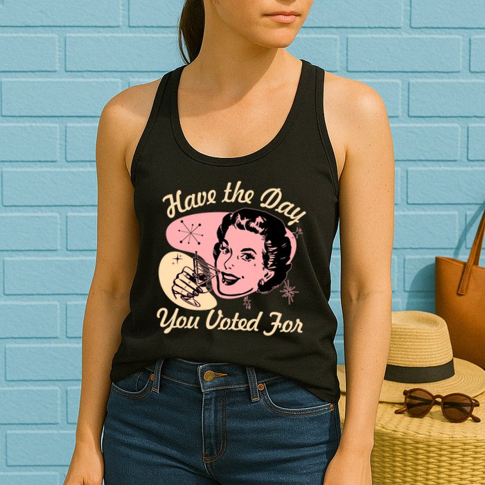 Retro Vintage 1950s Have The Day You Voted For Womens Tank Top