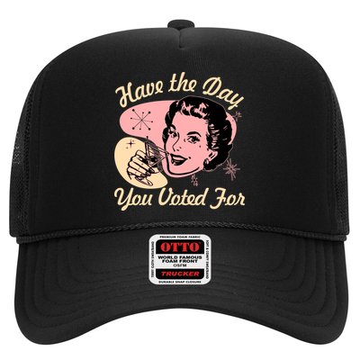 Retro Vintage 1950s Have The Day You Voted For Trucker Hat