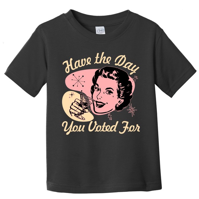 Retro Vintage 1950s Have The Day You Voted For Toddler T-Shirt