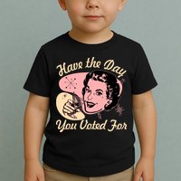 Retro Vintage 1950s Have The Day You Voted For Toddler T-Shirt