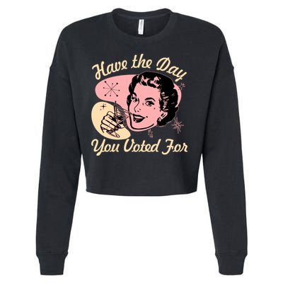 Retro Vintage 1950s Have The Day You Voted For Cropped Pullover Crew