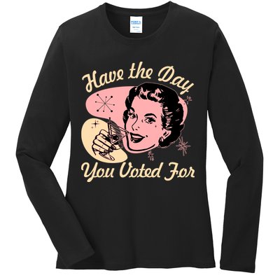 Retro Vintage 1950s Have The Day You Voted For Ladies Long Sleeve Shirt
