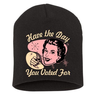 Retro Vintage 1950s Have The Day You Voted For Short Acrylic Beanie
