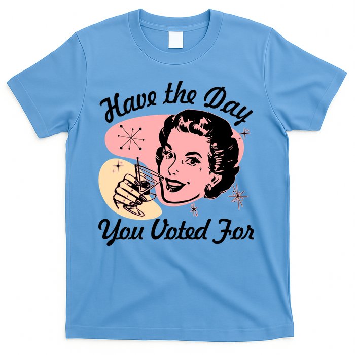Retro Vintage 1950s Have The Day You Voted For T-Shirt