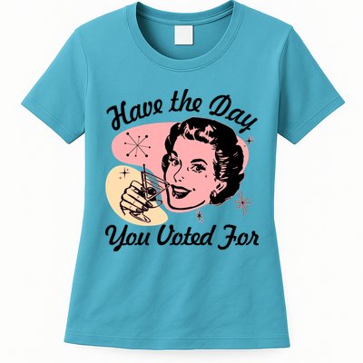 Retro Vintage 1950s Have The Day You Voted For Womens T-Shirt