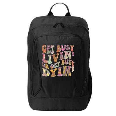 Retro Vintage 1960s Hippie Get Busy Livin Or Get Busy Dyin City Backpack