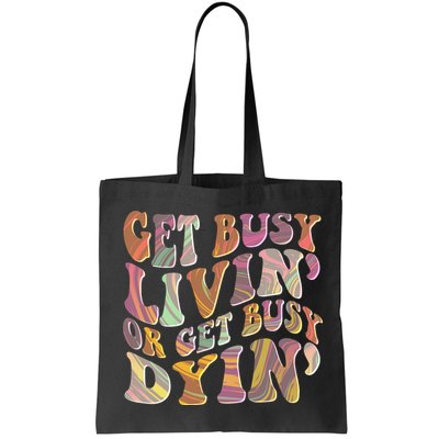 Retro Vintage 1960s Hippie Get Busy Livin Or Get Busy Dyin Bag