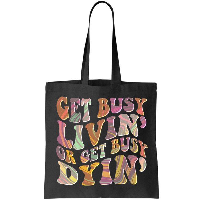 Retro Vintage 1960s Hippie Get Busy Livin Or Get Busy Dyin Bag