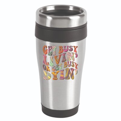 Retro Vintage 1960s Hippie Get Busy Livin Or Get Busy Dyin 16oz Travel Tumbler