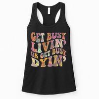 Retro Vintage 1960s Hippie Get Busy Livin Or Get Busy Dyin Womens Tank Top