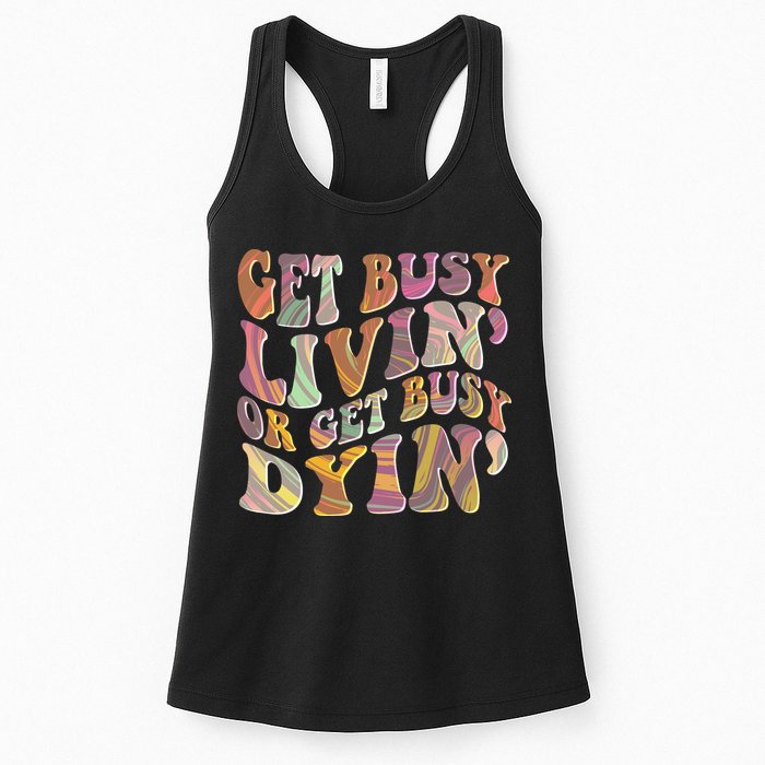 Retro Vintage 1960s Hippie Get Busy Livin Or Get Busy Dyin Womens Tank Top