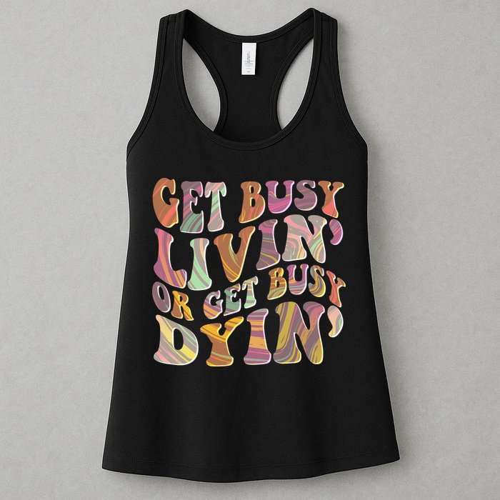 Retro Vintage 1960s Hippie Get Busy Livin Or Get Busy Dyin Womens Tank Top