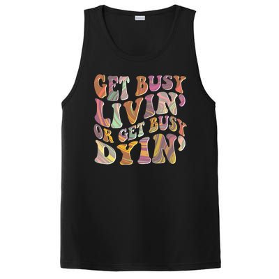 Retro Vintage 1960s Hippie Get Busy Livin Or Get Busy Dyin PosiCharge Competitor Tank