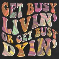 Retro Vintage 1960s Hippie Get Busy Livin Or Get Busy Dyin Golf Towel