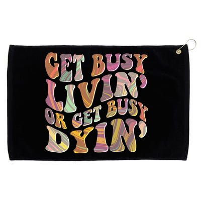 Retro Vintage 1960s Hippie Get Busy Livin Or Get Busy Dyin Grommeted Golf Towel
