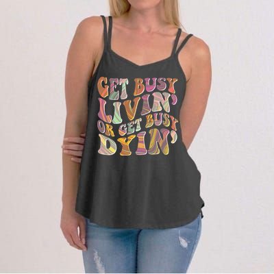 Retro Vintage 1960s Hippie Get Busy Livin Or Get Busy Dyin Women's Strappy Tank