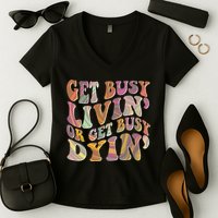 Retro Vintage 1960s Hippie Get Busy Livin Or Get Busy Dyin Women's V-Neck T-Shirt