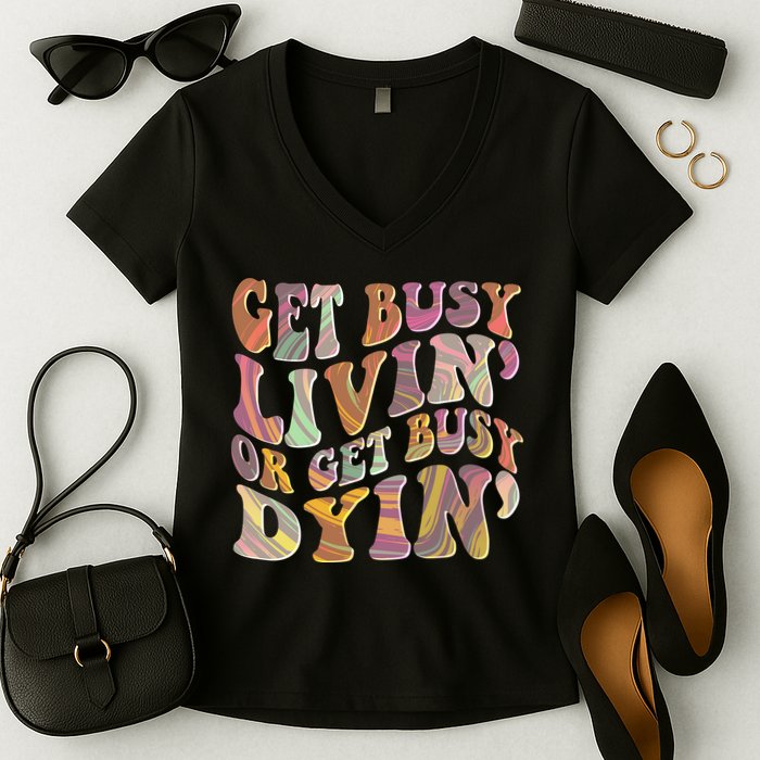 Retro Vintage 1960s Hippie Get Busy Livin Or Get Busy Dyin Women's V-Neck T-Shirt