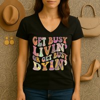 Retro Vintage 1960s Hippie Get Busy Livin Or Get Busy Dyin Women's V-Neck T-Shirt