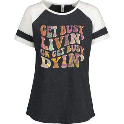 Retro Vintage 1960s Hippie Get Busy Livin Or Get Busy Dyin Enza Ladies Jersey Colorblock Tee