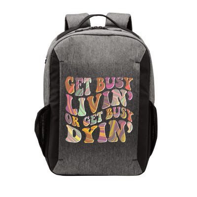 Retro Vintage 1960s Hippie Get Busy Livin Or Get Busy Dyin Vector Backpack