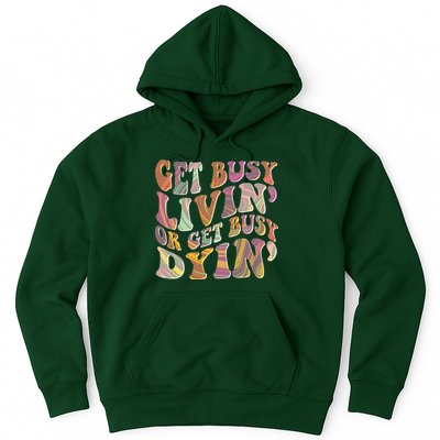 Retro Vintage 1960s Hippie Get Busy Livin Or Get Busy Dyin Hoodie