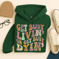 Retro Vintage 1960s Hippie Get Busy Livin Or Get Busy Dyin Hoodie