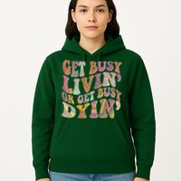 Retro Vintage 1960s Hippie Get Busy Livin Or Get Busy Dyin Hoodie